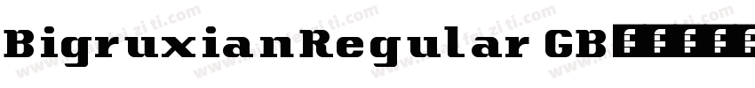 BigruxianRegular GB2字体转换